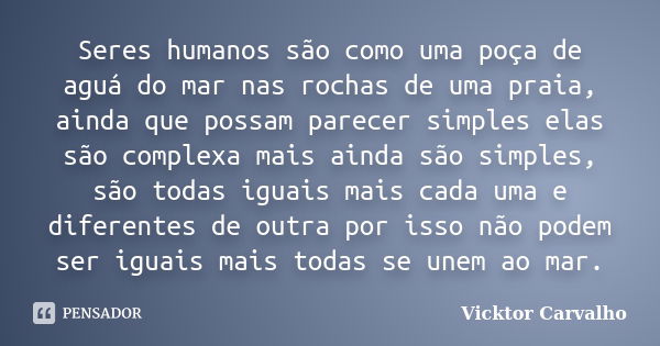 Os seres humanos são iguais, mas ao mesmo tempo diferentes