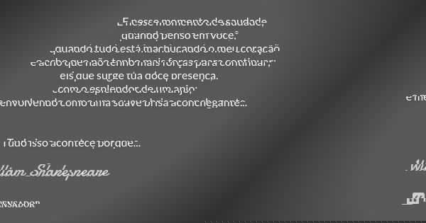 E Nesse Momento De Saudade Quando Penso William Shakespeare