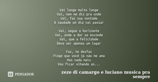 Zezé Di Camargo & Luciano – Tarde demais Lyrics