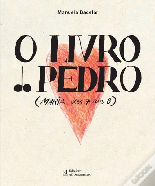 O livro do Pedro (Maria dos 7 aos 8) - Manuela Bacelar