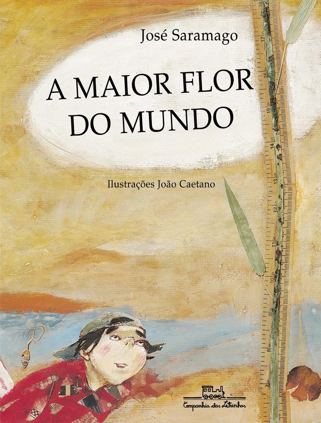 A Maior Flor do Mundo - José Saramago