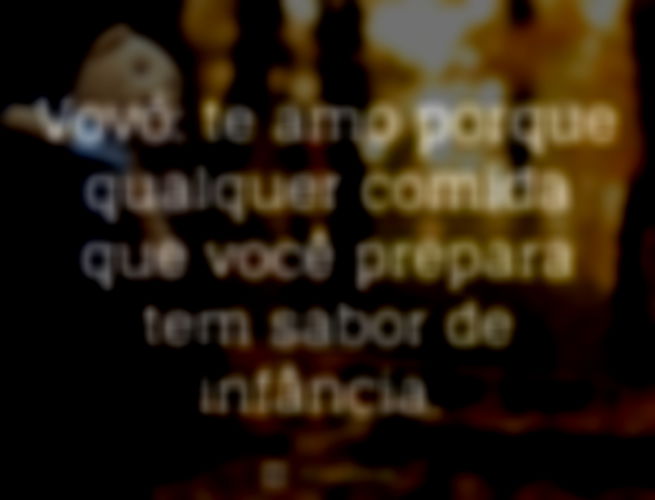 frases curtas para homenagear a avó ou avô