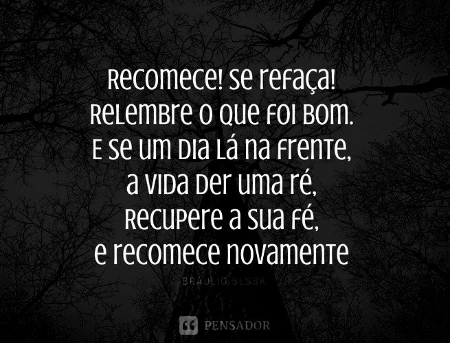 43 frases de Bráulio Bessa que vão inspirar o seu dia - Pensador