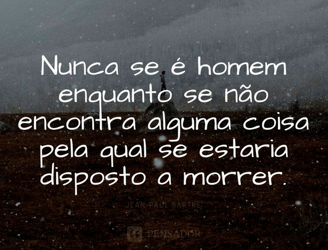 Filosofia, Existencialismo e Ciência - Enquanto sentires as