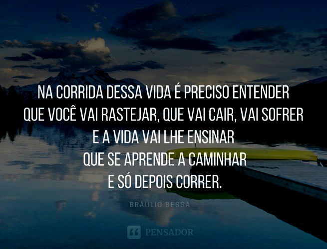 DestiLendo - 🔖Citação - Poesia que Transforma (Bráulio Bessa) 𝐍𝐮𝐧𝐜𝐚 é  𝐭𝐚𝐫𝐝𝐞 O tempo se escorrega despretensiosamente, não há força que  segure por mais que a gente tente, cada minuto pra trás