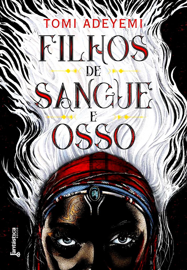 Filhos de Sangue e Osso, de Tomi Adeyemi
