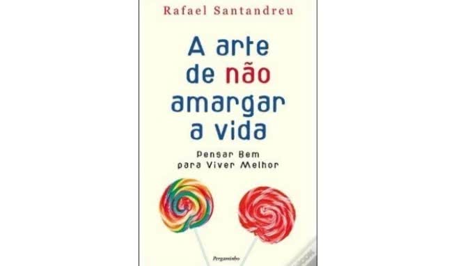 a arte de não amargar a vida