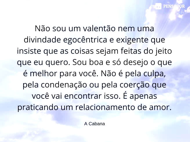 3 principais lições de A Cabana que vão te fazer refletir sobre a vida -  Pensador