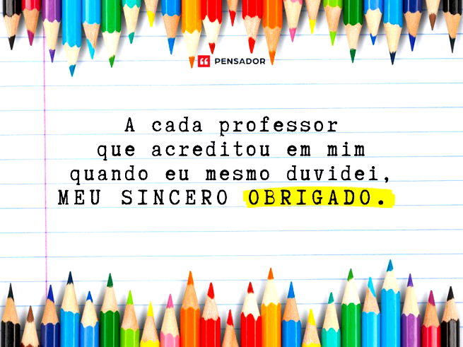 A cada professor que acreditou em mim quando eu mesmo duvidei, meu sincero obrigado.