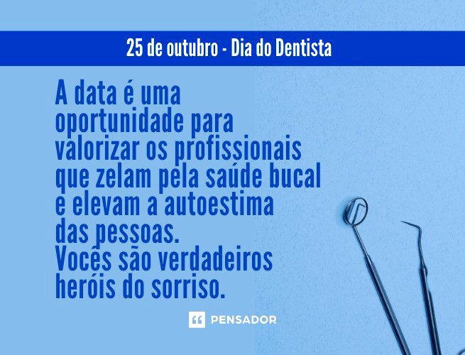 A data é uma oportunidade para valorizar os profissionais que zelam pela saúde bucal e elevam a autoestima das pessoas. Vocês são verdadeiros heróis do sorriso.