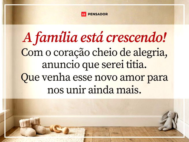 A fam&iacute;lia est&aacute; crescendo! Com o cora&ccedil;&atilde;o cheio de alegria, anuncio que serei titia. Que venha esse novo amor para nos unir ainda mais.