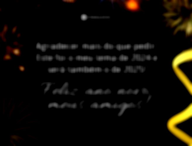 Agradecer mais do que pedir. Este foi o meu lema de 2024 e será também o de 2025! Feliz ano novo, meus amigos!