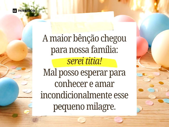 A maior b&ecirc;n&ccedil;&atilde;o chegou para nossa fam&iacute;lia: serei titia! Mal posso esperar para conhecer e amar incondicionalmente esse pequeno milagre.