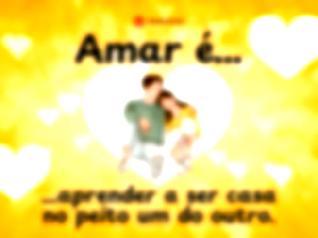 Amar é... ...aprender a ser casa no peito um do outro. 