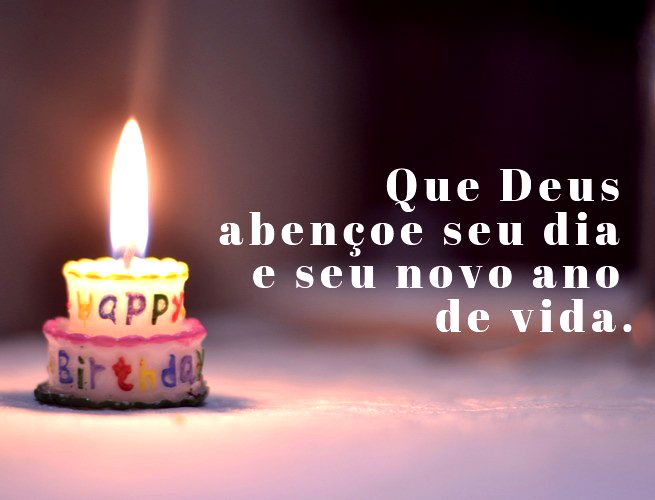 Que Deus abençoe seu dia e seu novo ano de vida.