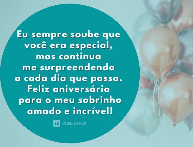 As 67 Mais Lindas Mensagens De Aniversário Para Sobrinho - Pensador