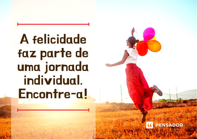 Frases sobre ser feliz sozinho - Pensador