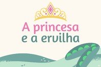 A Princesa e a Ervilha (com interpretação da história)