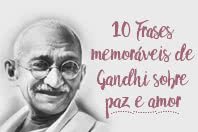As 10 frases mais memoráveis de Gandhi