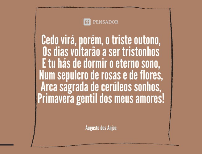 Os 26 melhores poemas de Augusto dos Anjos para apreciar seu estilo Pensador