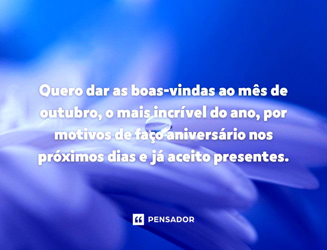 Bem-vindo, AGOSTO! 78 frases para comemorar mais um mês chegando