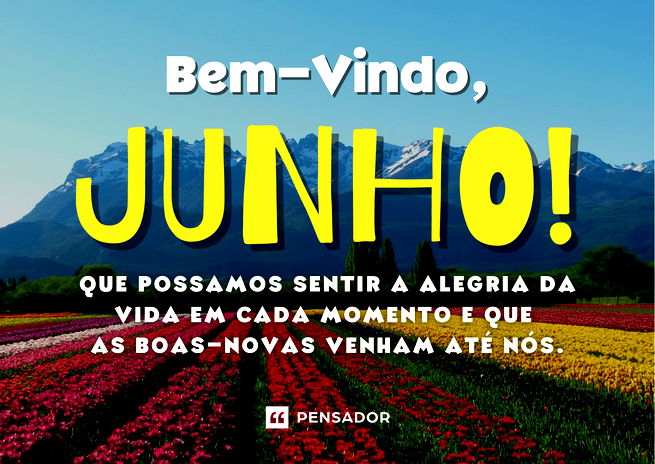 Bem-vindo, agosto! 56 mensagens para receber o mês com alegria - Pensador