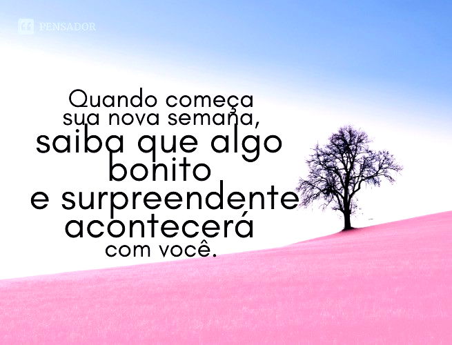 50 mensagens de bom final de semana para compartilhar - Pensador