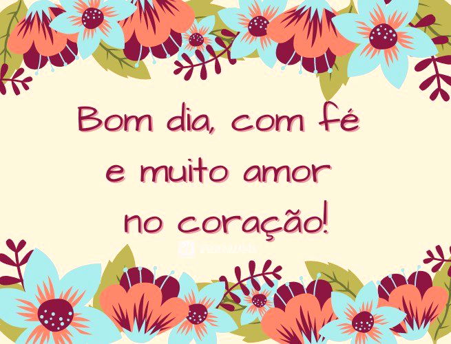 Discussão: ♥♥ LINDAS MENSAGENS DE BOM DIA ♥♥