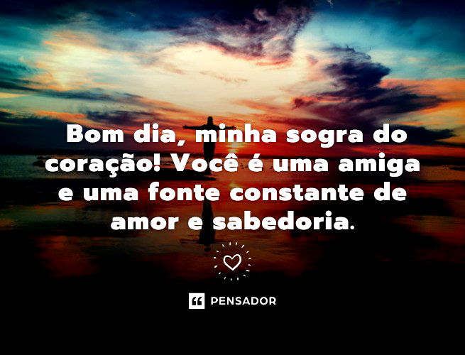 48 mensagens para sogra que vão tocar o coração dela com carinho ❤️ -  Pensador