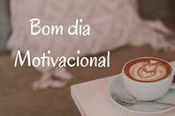 Bom dia motivacional: 63 frases para inspirar o seu dia!