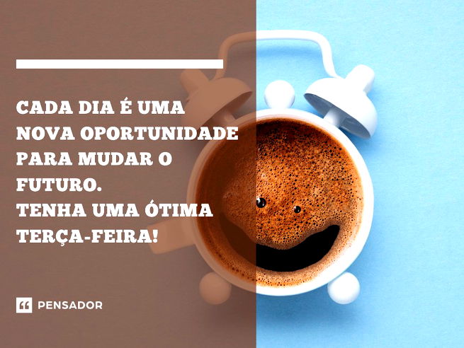 Feliz terça-feira!  Boa dia terça-feira, Mensagens de bom dia, Mensagem de  terça feira