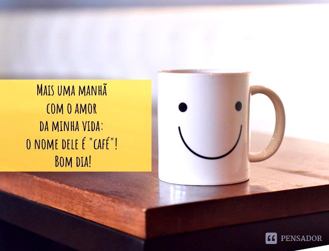 Mais uma manhã com o amor da minha vida: o nome dele é 'café'! Bom dia!