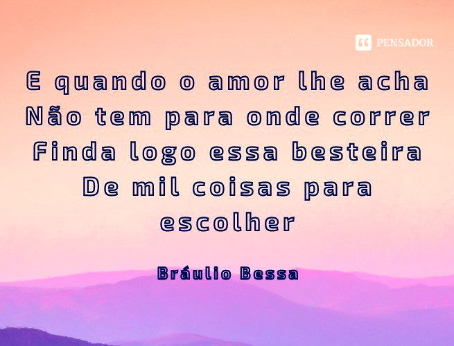 43 frases de Bráulio Bessa que vão inspirar o seu dia - Pensador