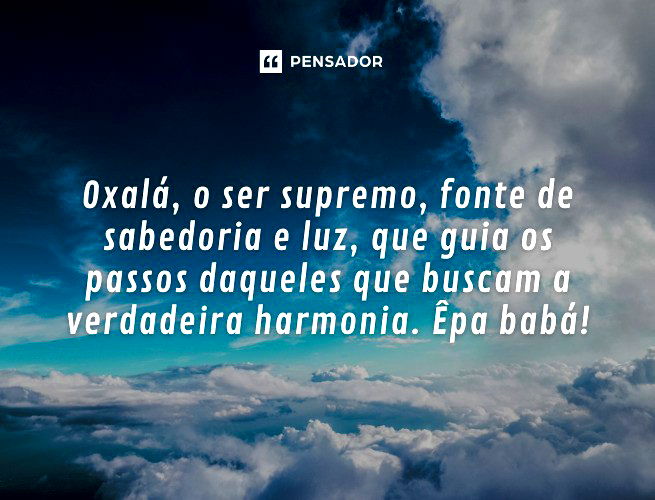 Oxalá, o ser supremo, fonte de sabedoria e luz, que guia os passos daqueles que buscam a verdadeira harmonia. Êpa babá!