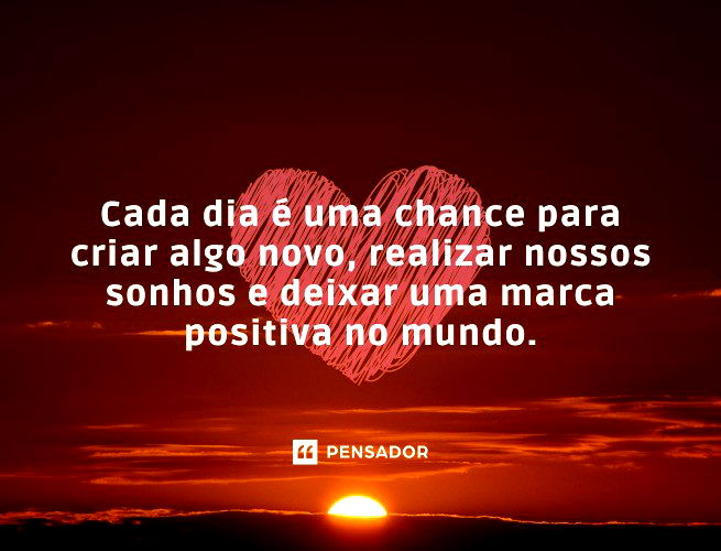 67 frases positivas sobre a vida que trazem alegria ? - Pensador