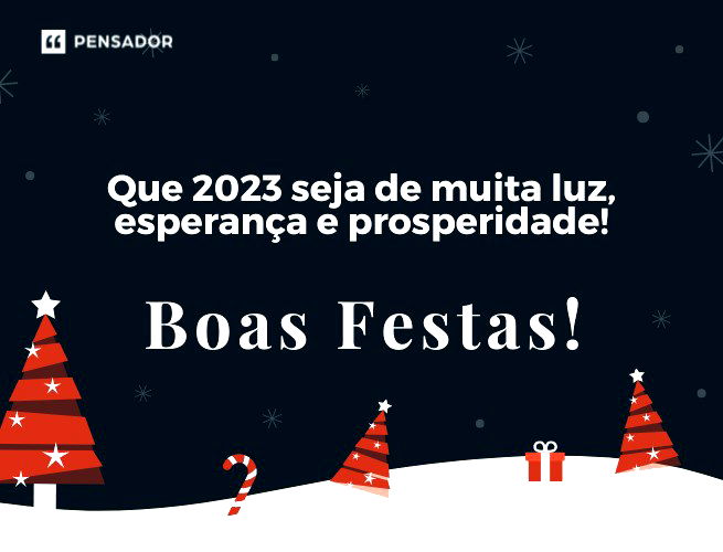 Que 2023 seja de muita luz, esperança e prosperidade! Boas Festas!