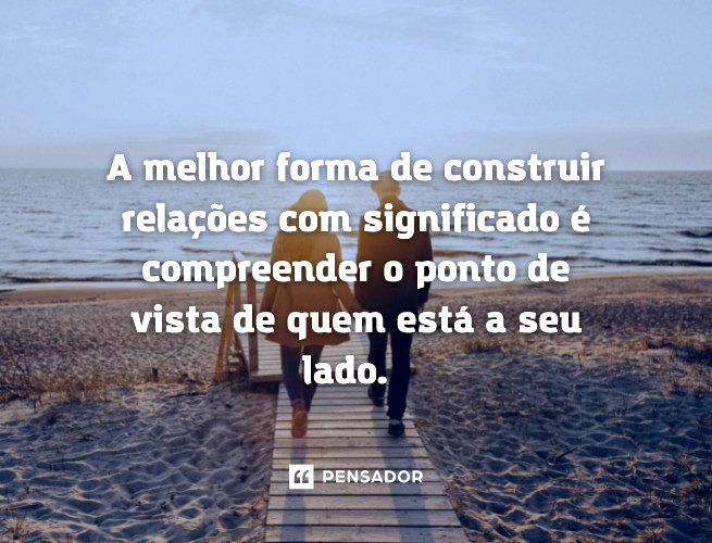 O que é empatia? 43 frases que definem esse importante sentimento