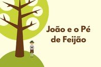 História de João e o Pé de Feijão (com interpretação e moral)