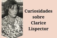 11 curiosidades sobre Clarice Lispector que vão te surpreender