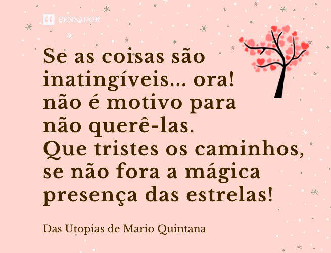 E as horas lá se vão, loucas ou Mario Quintana - Pensador