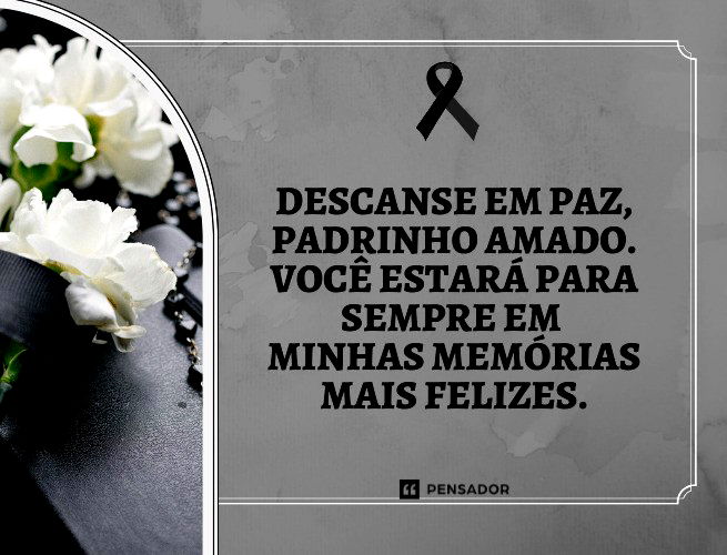 Descanse em paz, padrinho amado. Você estará para sempre em minhas memórias mais felizes.