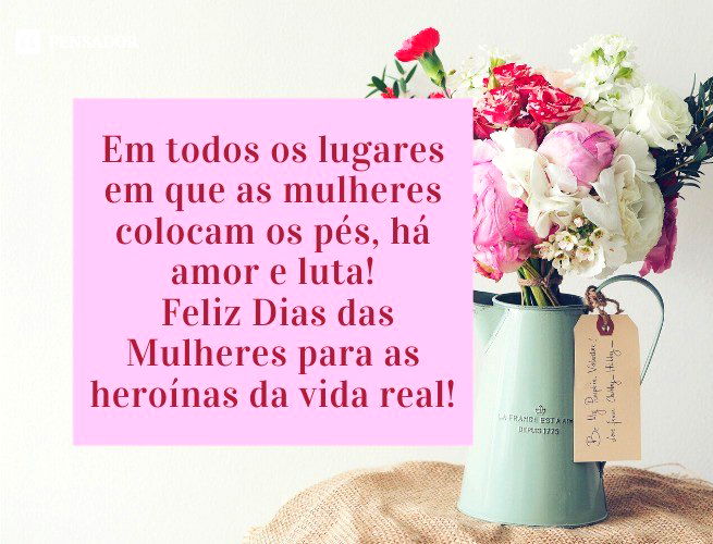 Em todos os lugares em que as mulheres colocam os pés, há amor e luta! Feliz Dias das Mulheres para as heroínas da vida real!