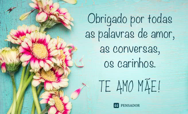 frases para o dia das mães, mensagem para mãe