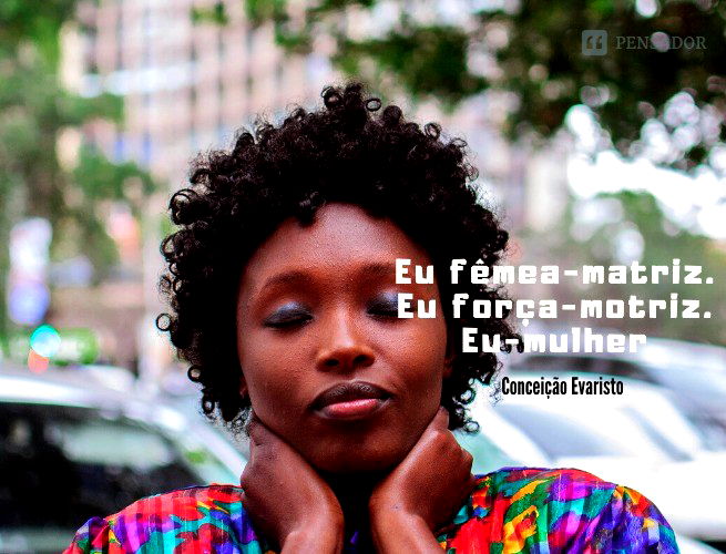 Eu fêmea-matriz. Eu força-motriz. Eu-mulher