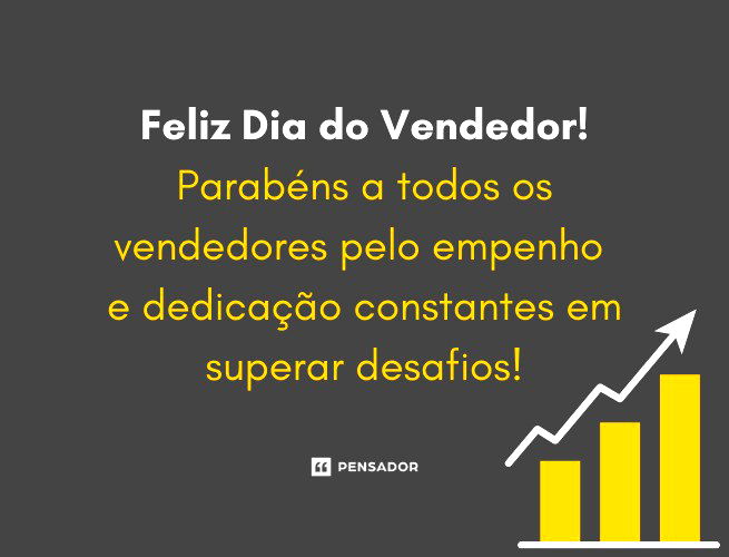 Top 20 frases para usar no dia do vendedor com sua equipe!