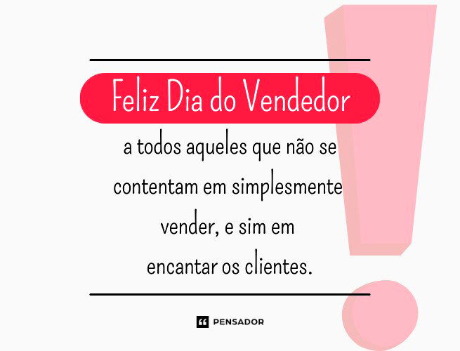 Top 20 frases para usar no dia do vendedor com sua equipe!