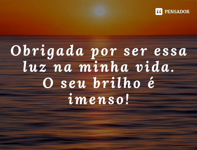 As 73 melhores frases de elogios para amigas ?✨ - Pensador