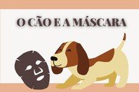 Fábula ⁠O Cão e a Máscara (com moral da história)