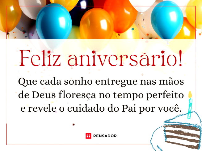 Feliz aniversário! Que cada sonho entregue nas mãos de Deus floresça no tempo perfeito e revele o cuidado do Pai por você.