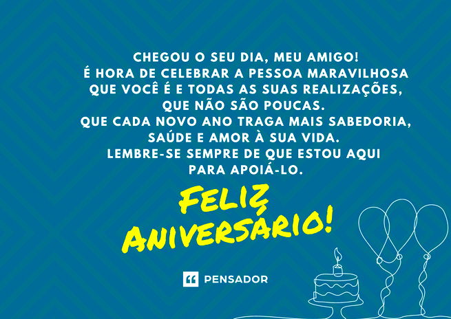 As 92 melhores mensagens de aniversário para amigo - Pensador